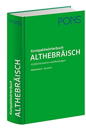 PONS Kompaktwörterbuch Althebräisch: Althebräisch-Deutsch. 10.000 Stichwörter und Wendungen