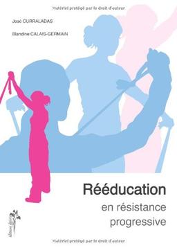 Rééducation en résistance progressive