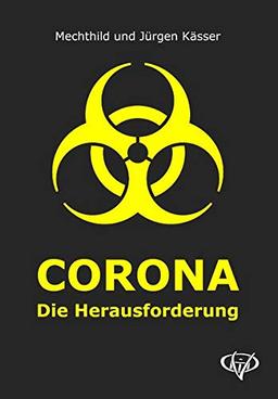 Corona: Die Herausforderung