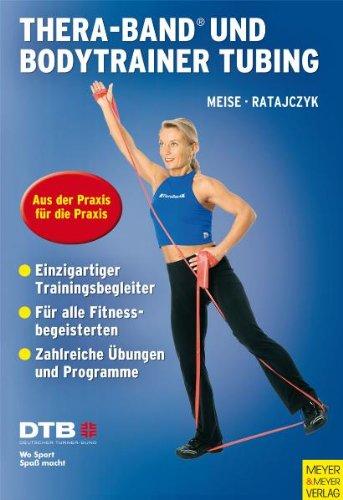 Thera-Band® und Bodytrainer Tubing: Aus der Praxis für die Praxis