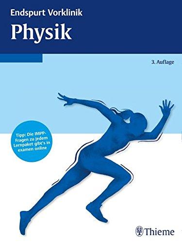 Endspurt Vorklinik: Physik: Die Skripten fürs Physikum (Reihe Endspurt Vorklinik)