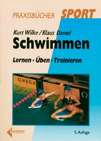 Schwimmen. Lernen, Üben, Trainieren