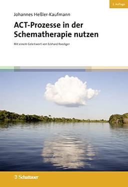 ACT-Prozesse in der Schematherapie nutzen