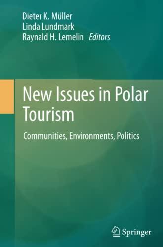 New Issues in Polar Tourism: Communities, Environments, Politics