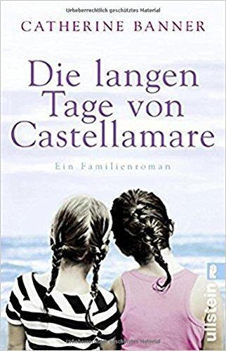 Die langen Tage von Castellamare: Ein Familienroman