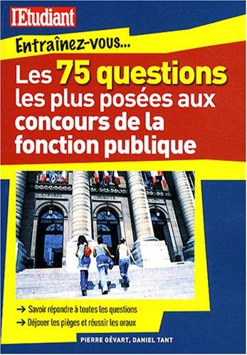 Les 75 questions les plus posées aux concours de la fonction publique