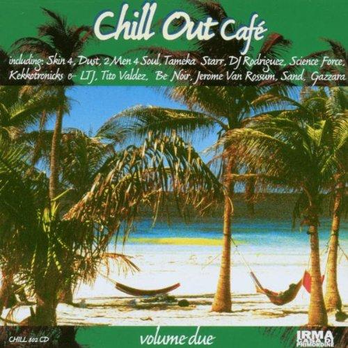 Chill Out Cafe-Volume Due