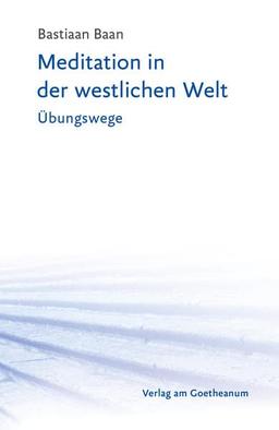 Meditation in der westlichen Welt: Übungswege