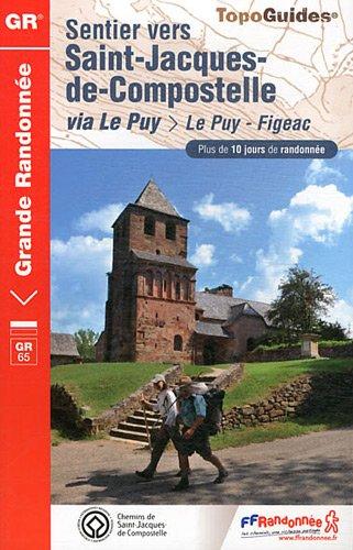 Sentier vers Saint-Jacques-de-Compostelle : via Le Puy, Le Puy-Aubrac, Conques-Figeac : plus de 10 jours de randonnée