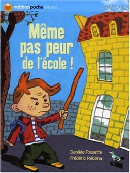 Même pas peur de l'école !