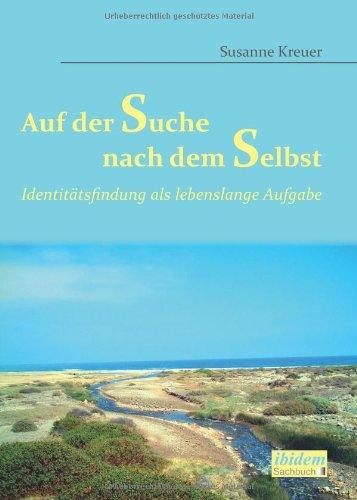 Auf der Suche nach dem Selbst: Identitätsfindung als lebenslange Aufgabe