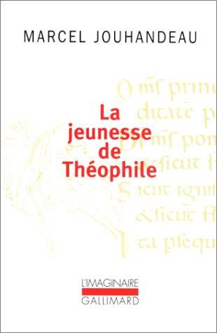 La jeunesse de Théophile : histoire ironique et mystique