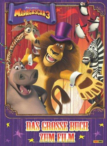 Madagascar 3: Flucht durch Europa (Filmfanband): Das große Buch zum Film