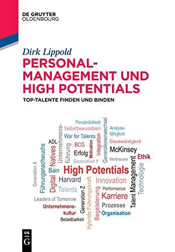 Personalmanagement und High Potentials: Top-Talente finden und binden (De Gruyter Studium)