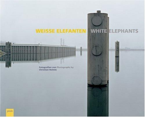 Weiße Elefanten / White Elephants: Photographs by Christian Helmle