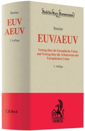 EUV/AEUV: Vertrag über die Europäische Union und Vertrag über die Arbeitsweise der Europäischen Union