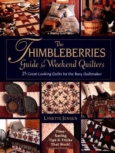 The Thimbleberries Guide for Weekend Quilter: 25 Great-Looking Quilts for the Busy Quiltmaker