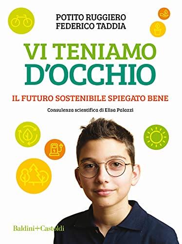 Vi teniamo d’occhio. Il futuro sostenibile spiegato bene (Le boe)