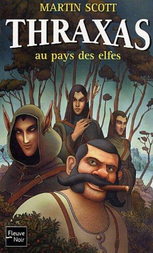 Thraxas. Vol. 4. Thraxas au pays des elfes