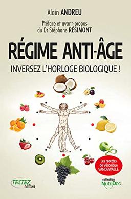 Régime anti-âge : inversez l'horloge biologique !