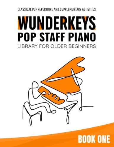 WunderKeys Pop Staff Piano Library For Older Beginners, Book One: Classical Pop Repertoire And Supplementary Activities