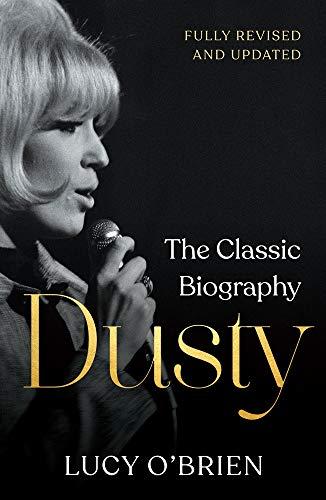 O'Brien, L: Dusty: The Classic Biography