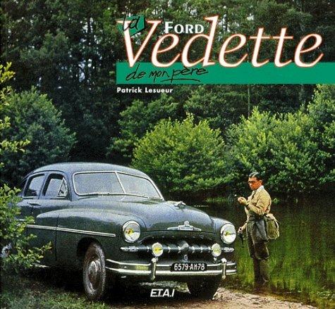 La Ford, la Vedette de mon père