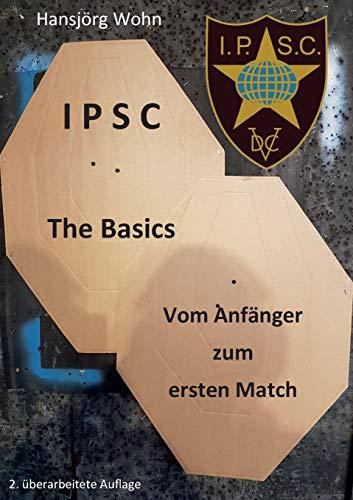 IPSC The Basics: Vom Anfänger zum ersten Match