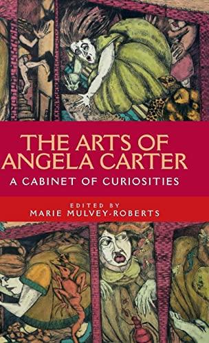 The arts of Angela Carter: A cabinet of curiosities