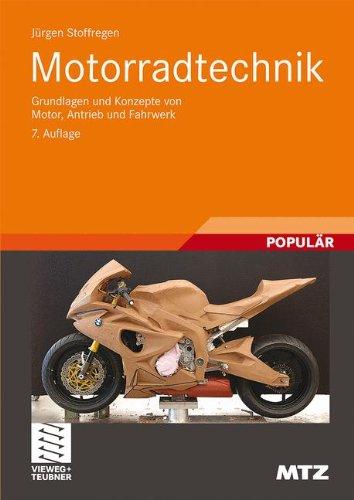 Motorradtechnik: Grundlagen und Konzepte von Motor, Antrieb und Fahrwerk (ATZ/MTZ-Fachbuch)