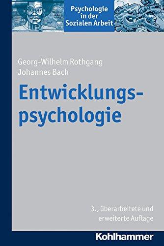 Entwicklungspsychologie (Psychologie in der Sozialen Arbeit)