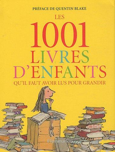 Les 1.001 livres d'enfants qu'il faut avoir lus pour grandir