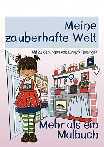 Meine zauberhafte Welt: Mehr als ein Malbuch