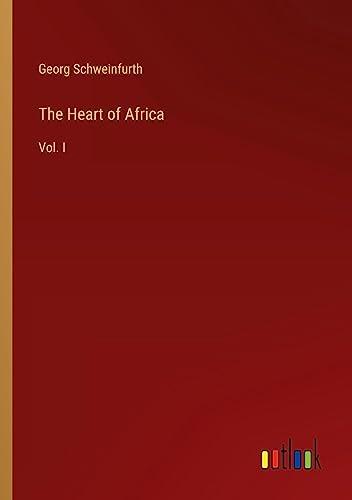 The Heart of Africa: Vol. I