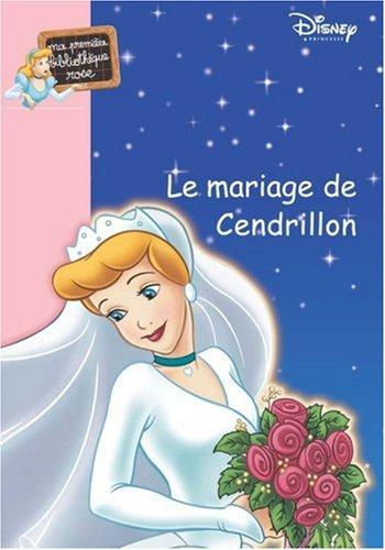 Cendrillon. Vol. 2005. Le mariage de Cendrillon