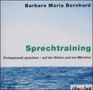 Sprechtraining. CD . Professionell sprechen - auf der Bühne und am Mikrofon