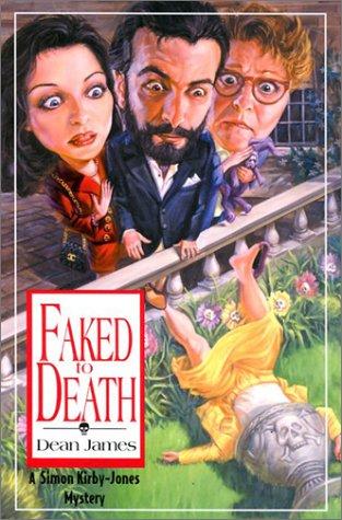 Faked to Death (Simon Kirby-jones Mystery)