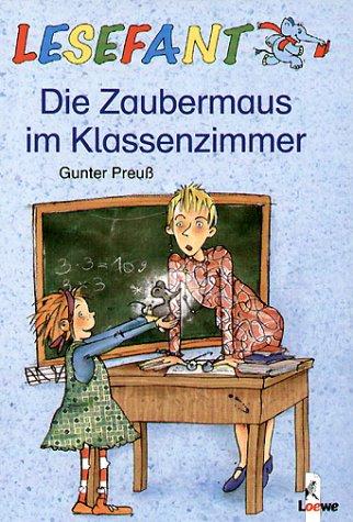 Lesefant. Die Zaubermaus im Klassenzimmer