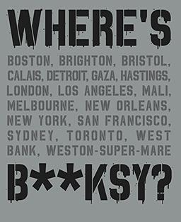 Where's Banksy?: Banksy's Greatest Works in Context