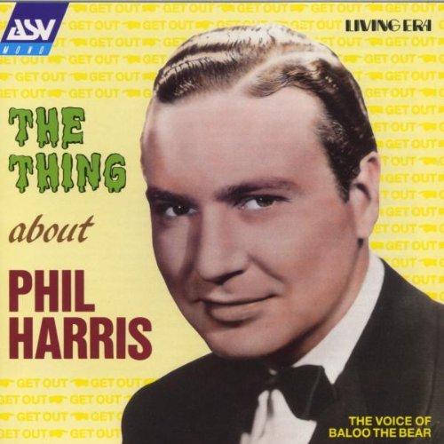 The Thing About Phil Harris