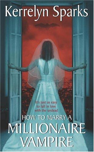 How To Marry a Millionaire Vampire (Avon Romance)