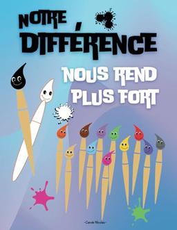 Notre Différence Nous Rend Plus Fort: Un livre pour Enfant avec Une Histoire Inspirante sur la Différence, la Diversité, la Tolérance.