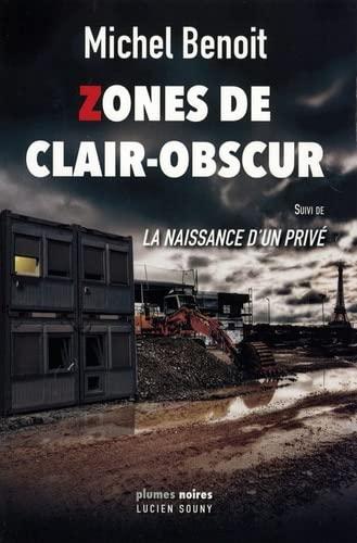 Zones de clair-obscur. La naissance d'un privé