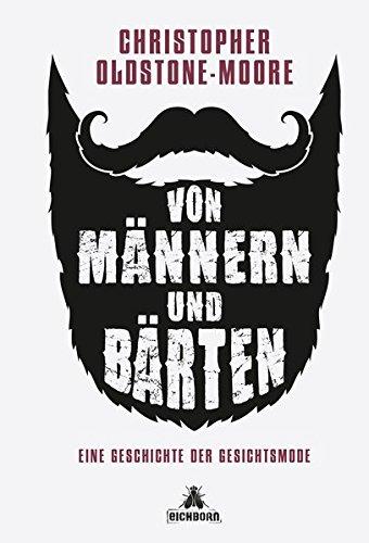 Von Männern und Bärten: Eine Geschichte der Gesichtsmode