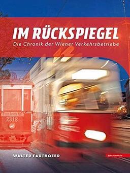 Im Rückspiegel: Die Chronik der Wiener Linien