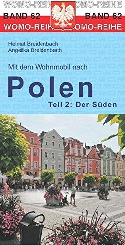 Mit dem Wohnmobil nach Polen: Teil 2: Der Süden (Womo-Reihe)