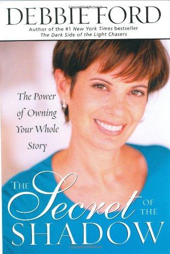 The Secret of the Shadow: The Power of Owning Your Whole Story