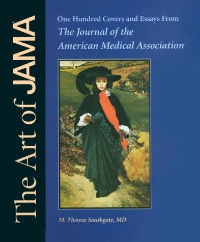 The Art of Jama: One Hundred Covers and Essays from the Journal of the American Medical Association