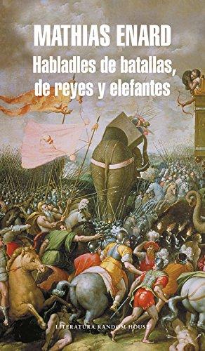 Habladles de batallas, de reyes y elefantes (Random House)