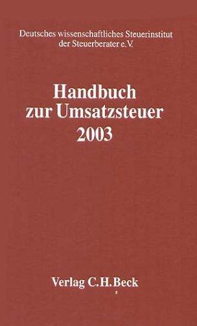 Handbuch zur Umsatzsteuer 2003: Rechtsstand: Februar 2004